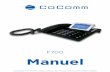F700 Manuel - cocomm.es · Conservez ce manuel d'utilisation pour vous y référer ultérieurement. Gardez le téléphone à l'abri de l'humidité. Placez le téléphone sur une surface