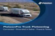 PlatoonPro Truck Platooning - Peloton Technology · V2V communications, two platooning trucks no longer behave as discrete vehicles. Because of their direct electronic connection,