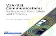 V2V/V2I V2V/V2I Communications for Improved Road Safety ... · V2V/V2I Communications for Improved Road Safety and E˜ ciency PROGRESS IN TECHNOLOGY SERIES Millions of automobile