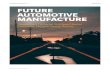 AUTOMOTIVE MANAGER 201 8 PRODUCTION FUTURE … · 2020-03-04 · AUTOMOTIVE MANAGER 201 8 PRODUCTION. WHEN PEOPLE THINK of the automotive Factory of the Future, ... but to make that