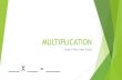 What is multiplication - powerpoint€¦ · and recall basic multiplication facts (multiplication tables) to 81 and related division facts. Specific Outcome 4 Apply mental mathematics