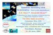 Satellite Altimetry and Gravimetry · Satellite Altimetry and Gravimetry: Theory and Applications Tuesday, 22 June 2004 •Orbital Dynamics & Orbit Determinations II (AM) By C.K.