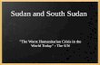 Sudan and South Sudan - greenbergglobal.weebly.com · South Sudan 2011 98% of country voted to secede from from the North. Suffers from massive, pervasive ethnic conflict. New Country:
