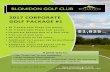 2017 CORPORATE GOLF PACKAGE #1 · 2017 CORPORATE . GOLF PACKAGE #1 • 30 Transferable Green Fee passes. • 10 Transferable Power Cart passes. • Corporate Sponsorship of a Golf