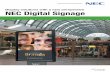 Display solutions with a new perspective NEC …the NEC Digital Signage Solution, having been designed to fit neatly and discreetly behind your flat panel installation. A VESA mounting