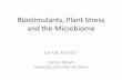 Biostimulants, Plant Stress and the Microbiomecalasa.ucdavis.edu/files/259650.pdf · glyphosate, cold…stress –or could an irrelevant priming event compromise a subsequent stress