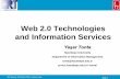 Web 2.0 Technologies and Information Servicesyunus.hacettepe.edu.tr/~tonta/yayinlar/tonta-lerici-web2-0-draft4.pdf · IMC Meeting, 28-30 May 2008, La Spezia, Italy Slide 6 Web 2.0