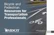 Bicycle and Pedestrian Resources for Transportation ... · 11/21/2016  · Achieving Multimodal Networks: Applying Design Flexibility and Reducing Conflicts Summary: This publication