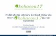 Publishing Library Linked Data via KOHA and ALIADA open ... · 2 • 20-years Spanish IT company specialized in technology and outsourcing services for libraries (public or specialized),