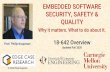 EMBEDDED SOFTWARE SECURITY, SAFETY & QUALITYkoopman/lectures/ece642... · Embedded software requires unique skills & technical approaches More product-level testing won’t make this
