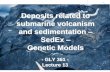 Deposits related to submarine volcanism and sedimentation ...geologypapers.weebly.com/uploads/3/7/0/9/37096201/... · • A syngenetic sedimentary origin was also proposed for the