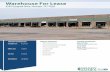 WWararehouse Fehouse For Lor Leaseease · 2017-10-03 · WWararehouse Fehouse For Lor Leaseease PROPERTY INFORMATION Available SF: 81,295 SF Office Size: 1,200 SF Lot Size 3.8 Acres