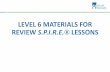LEVEL 6 MATERIALS FOR REVIEW S.P.I.R.E. LESSONS · Level 6 letters. Copy, cut out, color blue or copy on blue paper. Level 6 letter. Copy, cut out, and color purple or copy on purple