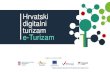 Hrvatski digitalni turizam e-Turizam · Domagoj Blažević 2. Ivo Biočina 3. Domagoj Blažević 4. Domagoj Sever. Title: PowerPoint Presentation Author: Nikola P. Created Date: 12/4/2018