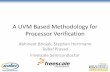 A UVM Based Methodology for Processor Verification · input architecture and micro-architecture • Uses sophisticated CSP solver with bias to generate test programs • there is