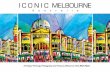 ICONIC MELBOURNE · 3 Iconic Melbourne showcases more than 20 of Melbourne’s finest locations utilising Artist, Mark Rusic’s, own original collection of paintings, poetry and