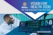 VISION FOR HEALTH 2030 - Ministry of Health, Jamaica · (The Health Fund) under the MOHW for particular discretionary investments related to the Vision for Health 2030 Plan implementation.