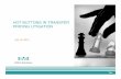 HOT BUTTONS IN TRANSFER PRICING LITIGATION - IFA India · 2016-04-22 · CONTENTS INDIAN TRANSFER PRICING – STORY SO FAR CURRENT LITIGATION STATUS IN INDIA EFFECT OF FINANCE BILL