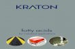 ARIS-20662 Industrial Gellants - Kraton Corporation · Kraton Corporation’s Sylfat®and Century® fatty acids are useful in a wide range of industrial applications. These fatty