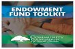 To make it grow, plant the seed… Toolkit (Feb 2020).pdf · fundraising event to your endowment. Host an annual fundraiser dedicated to benefiting your endowment. Set a dollar goal