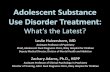 Adolescent Substance Use Disorder Treatment Substance... · Learning Objectives 1. Describe how to diagnose adolescents with substance use disorders. 2. Understand which evidence