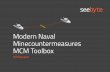 Modern Naval Minecountermeasures MCM Toolbox · 2020-05-26 · MCM modules that offer the modularity, scalability, and flexibility for the end-user. Modern Naval Mine Countermeasures