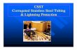 CSST Corrugated Stainless Steel Tubing & Lightning Protection& … · 2020-06-08 · What is CSST A flexible stainless steel piping material used for natural ggppas & propane installations.