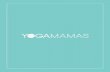 Toronto Yoga Mamas is one of the leaders in pre and ...€¦ · Toronto Yoga Mamas is one of the leaders in pre and postnatal health and wellness in Toronto. Yoga Mamas offers pre