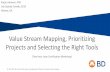 Value Stream Mapping, Prioritizing Projects and Selecting ... · Mapping a Value Stream 9 Current State Follow a process path from end to beginning and draw a visual representation