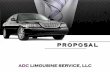 PROPOSAL...Background ADC Limousine Service LLC, an Atlanta limo service known for its on-time, courteous, reliable and affordable luxury service, has been serving the Atlanta airport