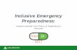 Inclusive Emergency Preparedness · 2017-12-05 · Public Health Planning Context. PHED Ex Objectives: • Information Sharing: Demonstrate the ability to effectively collect, synthesize,