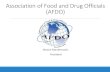 Association of Food and Drug Officials (AFDO) · 2017-05-28 · AFDO Areas of Emphasis 2016-17 1. Promote and facilitate a move toward greater harmonization between the retail and
