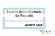 Boletim de Inteligência de Mercado · Boletim de Inteligência de Mercado Gustavo Assis Estudo da Demanda Turística Internacional 2012 -2016