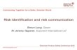 Risk identification and risk communication€¦ · Electrical Product Safety Conference 2016 1 Risk identification and risk communication . Simon Long, Dyson . Dr Jeremy Opperer,