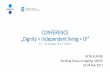 CONFERENCE „Dignity + Independent living = DI“PowerPointi esitlus Author Eha Lannes Created Date 11/27/2017 5:16:50 PM ...
