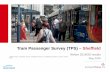 Tram Passenger Survey (TPS) – Sheffield · 2020-06-11 · • The TPS provides a consistent, robust measurement of passenger satisfaction with tram services in Britain • It also