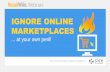 IGNORE ONLINE MARKETPLACES - retailwire.comretailwire.com/public/sponsors/slice/assets/dont-ignore-marketplace… · Online marketplaces and their growing impact •Ken Cassar, VP,