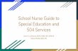 School Nurse Guide to Special Education and 504 Services · Significant Need to Knows Eligibility changes Currently no diagnosis required Parent does not have to be present All who