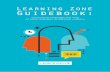 Learning Zone Guidebook · duce migrants and refugees to a variety of non-formal methodologies and key learning competences within a ‘lifelong learning’ context. Furthermore,