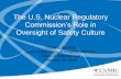 The U.S. Nuclear Regulatory · 3. Conduct assessment, identify and document safety culture themes 4. Evaluate whether planned/completed actions address themes 11 . Safety Culture