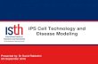 iPS Cell Technology and Disease Modeling · Inhibition of somatic regulators Changes in histone marks Activation of DNA repair Activation of RNA processing Activation of pluripotency