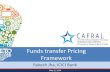 Funds transfer Pricing Framework · Funds transfer pricing is specific to individual entities designed to achieve their objectives 12. Objectives of funds transfer pricing framework