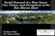 Social Demand of a Blue Space: Use, Values, and ... · Social Demand of a Blue Space: Use, Values, and Perceptions of the San Marcos River Graham Daly Dr. Jason Julian 1 PC: Stephen
