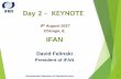 Day 2 - KEYNOTE€¦ · International Federation of StandardsUsers 1 Day 2 - KEYNOTE 9th August 2017 Chicago, IL IFAN David Felinski President of IFAN. What is IFAN The International