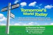 Tomorrows World Today - Jeppe headmasters€¦ · Today Tomorrow’s World by Raymond de Villiers TomorrowTodayGlobal.com Twitter: @Rayde_villiers App: ‘TomorrowToday’ The disruptive