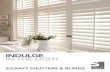 INDULGE IN THE LIGHT - S:CRAFT...simply a privacy screen, our By-pass system provides an excellent solution. WARDROBE The robust nature of ... SUNBURST ABOVE SHUTTERS OCTAGON QUARTER