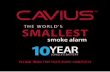 PLEASE READ THIS USER GUIDE CAREFULLY - Cavius Smoke … · The smoke alarm should be a minimum 50 cm from the wall, with a minimum of one smoke alarm per floor and a maximum distance