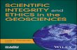 SCIENTIFIC INTEGRITY€¦ · Appendix A. Case Studies for Scientific Integrity and Geoethics Practice ... Department of Earth Sciences Montana State University Bozeman, Montana, USA