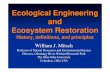 Ecological Engineering and Ecosystem Restoration · Ecology of post-mining landscapes Lefeuvre et al., 2002 Paris, France July 1998 Ecological engineering applied to river and wetland