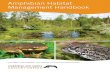 Amphibian Habitat Management Handbook · Amphibian Habitat Management Handbook 1 The Amphibian Habitat Management Handbook is a resource for a range of range of users including conservation